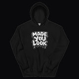 Made You Look Hoodie