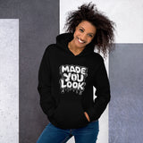 Made You Look Hoodie